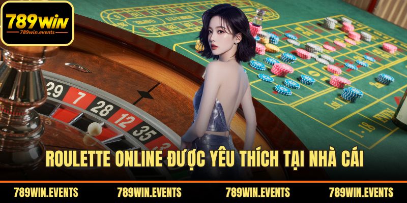 Roulette online được yêu thích tại nhà cái