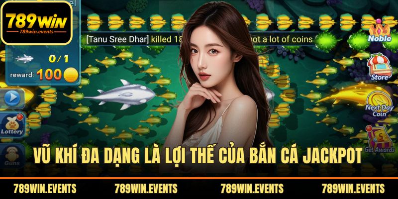 Vũ khí đa dạng là lợi thế của bắn cá Jackpot